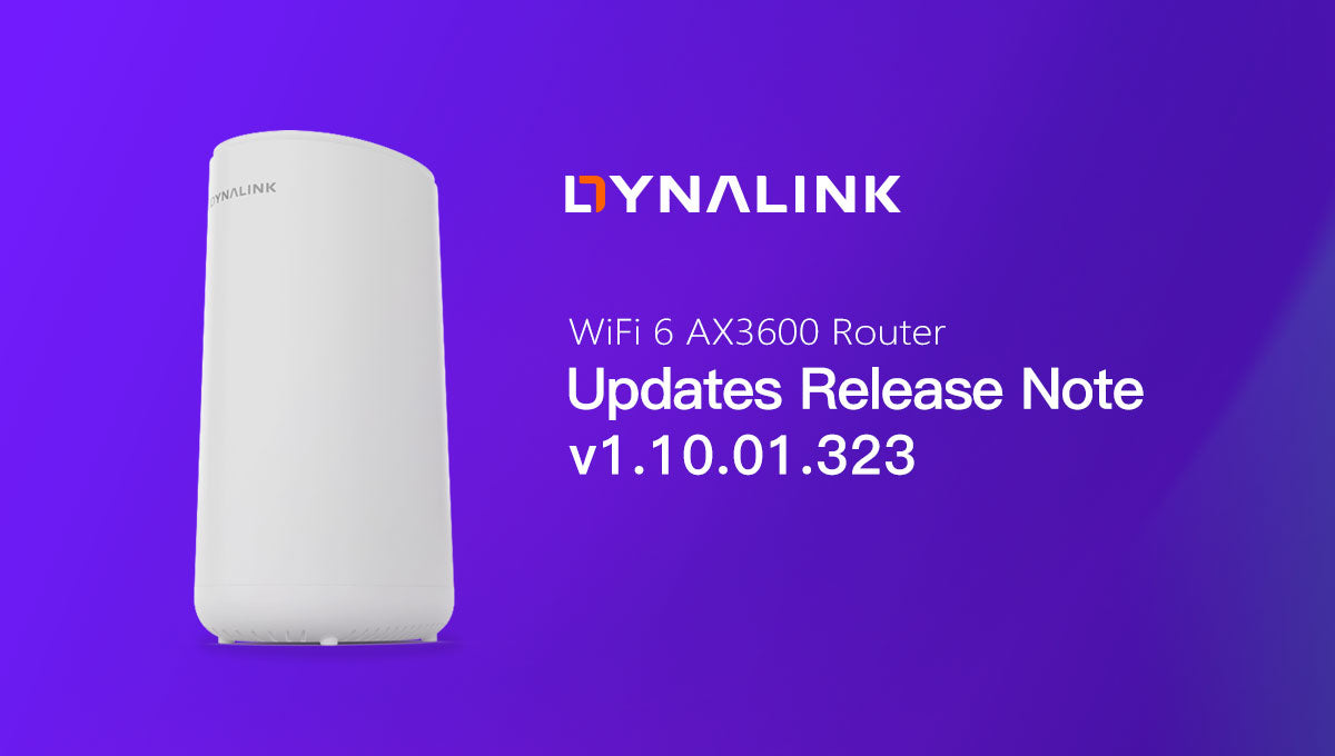 Dynalink AX3600 WiFi Router Device Firmware v1.10.01.323 Release Notes