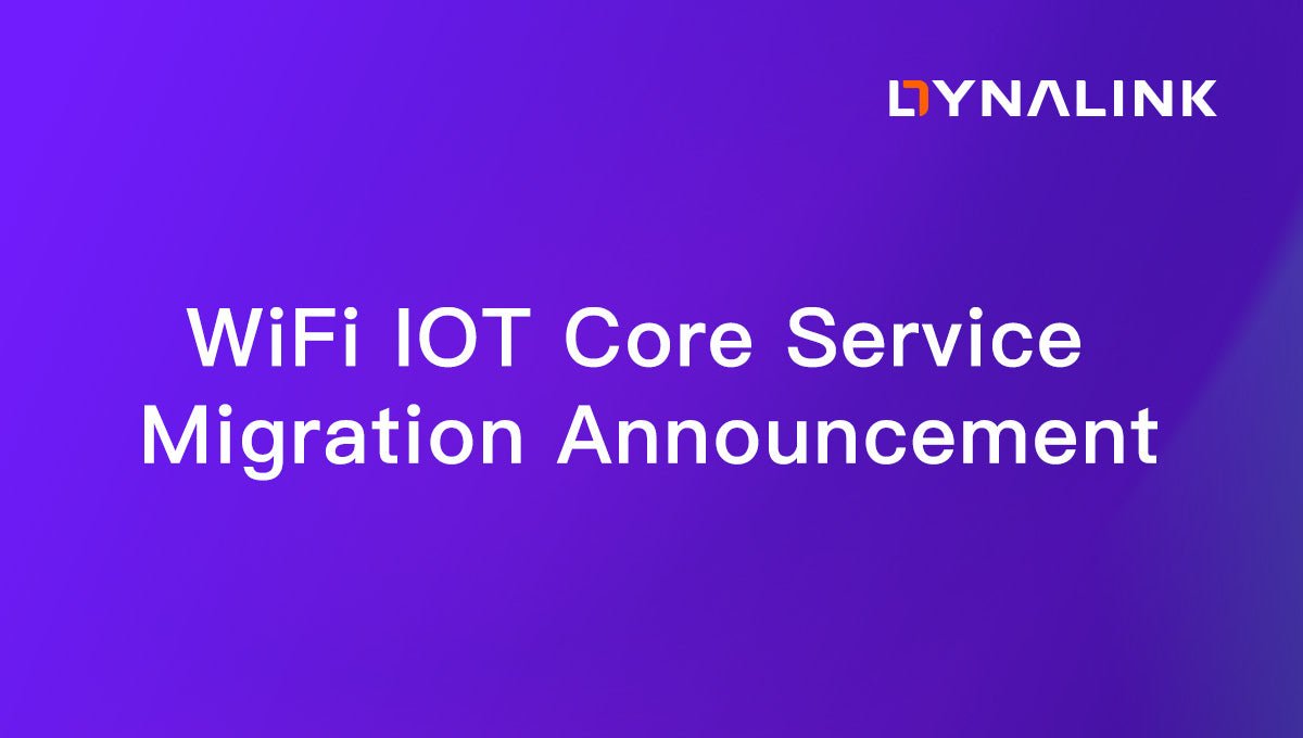 WiFi IOT Core Service Migration Announcement - Dynalink